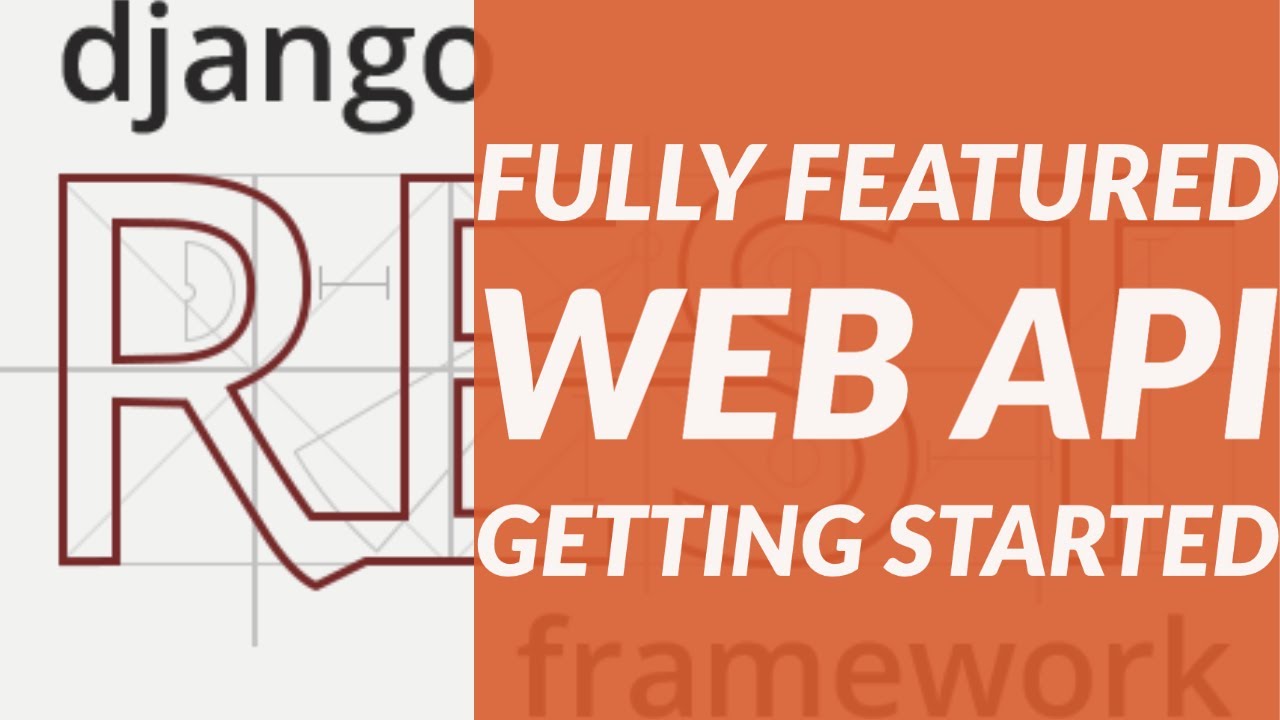 Django Rest Framework Project Tutorial Series - Getting Started