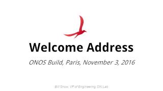 Welcome address: Bill Snow