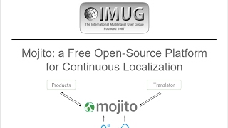 Mojito: a Free Open-Source Platform for Continuous Localization :: IMUG 2017.01.19