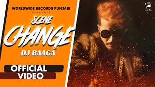 SCENE CHANGE (OFFICIAL VIDEO) by DJ RAAGA feat. Saloni Tyagi | LATEST PUNJABI SONG 2020
