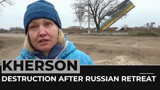 Kherson destruction: Ukrainians assessing damage left behind