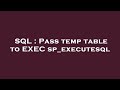 SQL : Pass temp table to EXEC sp_executesql