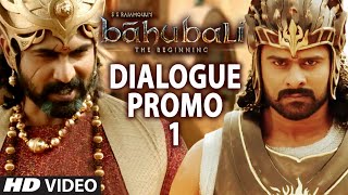 Baahubali Dialogue Promo || Prabhas, Rana Daggubati, Anushka Shetty, Tamannaah