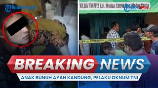 🔴 BREAKING NEWS: GELAGAT Oknum TNI Bunuh Ayah di Bekasi, Ngobrol dengan Tetangga Pasca-beraksi