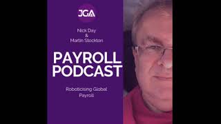 #19. The Payroll Podcast by JGA Recruitment - Roboticising Global Payroll, with Martin Stockton