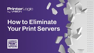 How to Eliminate Your Print Servers and Deliver a Serverless Printing Infrastructure
