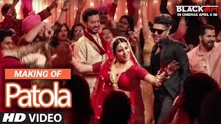 Making Of Patola Video Song | Blackmail | Irrfan Khan & Kirti Kulhari | Guru Randhawa