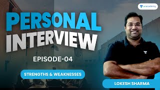 How to Ace B-school Personal Interview | GDPI Strengths \u0026 Weaknesses | Episode - 04 | Lokesh Sharma