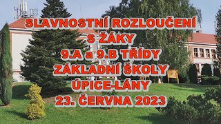 Rozloučení deváťáků se Základní školou Úpice Lány 2023