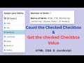 Count how many Checkboxes are Checked & Get Checkbox value & Select All Checkboxes in JavaScript.