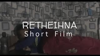 Retheihna // Mizo film (Short)