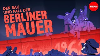 Der Bau und Fall der Berliner Mauer – Konrad H. Jarausch