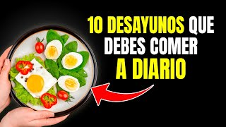 Desayunos Esenciales: 10 Opciones que No Puedes Ignorar