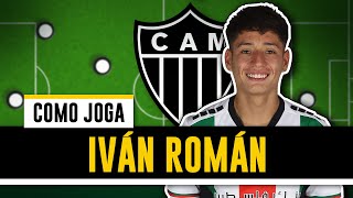 COMO JOGA IVÁN ROMÁN | O ESTILO DO NOVO REFORÇO DO GALO