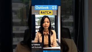 Outlook : Q3 RATCH (22.08.67) #stocks #trading #ratch #moneyplusspecial #moneyplusbyyuthana