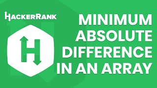 HackerRank Çözümleri - Minimum Absolute Difference in an Array