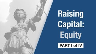 Company Law - Raising of Capital - Equity [Part I]