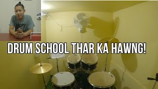 Drum School thar ka hawng!!!😱