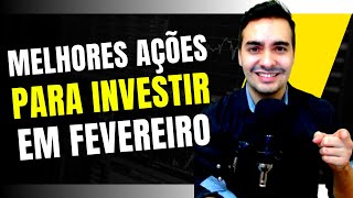 As 10 MELHORES Ações para Investir em FEVEREIRO