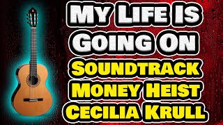 My Life Is Going On | Money Heist Soundtrack | Cecilia Krull
