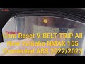 Cara Mudah Reset V-BELT TRIP All New NMAX 155 2022/2023