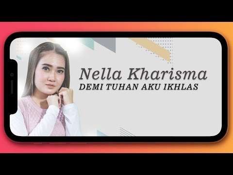 Nella Kharisma Demi Tuhan Aku Ikhlas