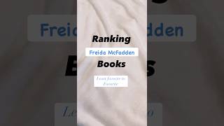 Freida McFadden books ranked from least to favorite #book #booktube #thrillerbooks