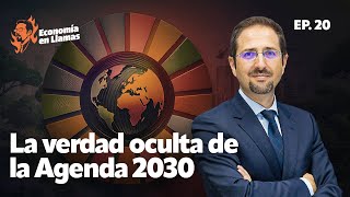 La verdad oculta de la Agenda 2030 - Economía en Llamas Ep. 20