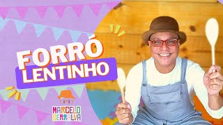 FORRÓ LENTINHO - Música de forró para a educação infantil - COM COLHERES DE PAU