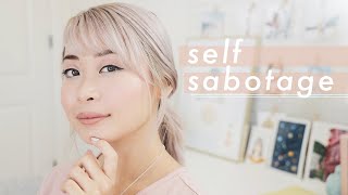 Self Sabotage: How to Stop Sabotaging Yourself