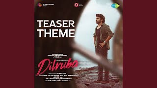 Dilruba Teaser Theme (From \