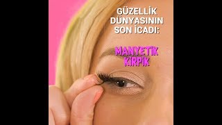 Güzellik dünyasının son icadı: manyetik kirpik