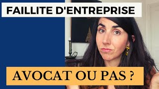 Faillite entreprise : avocat ou pas?