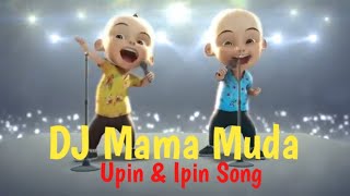 Upin & Ipin cover lagu DJ Mama Muda | Upin & Ipin