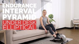 Endurance Interval Pyramid Under Desk Elliptical Workout for Beginners