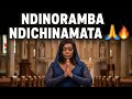 NDINORAMBA NDICHINAMATA 🙏🔥 | Powerful Gospel Song About Faith, Prayer & Everyday Struggles
