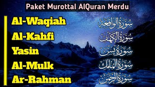 Murottal Merdu Surah AL-WAQIAH, AL-KAHFI, YASIN, AL-MULK, AR-RAHMAN Adem Banget