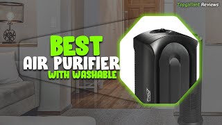 Breathing Clean: Top 5 Best Air Purifiers With Washable Filters For A Healthier Home (2023 Reviews)