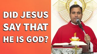 Did Jesus say that He is God? - Fr Joseph Edattu VC