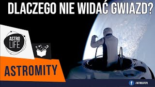 Dlaczego w kosmosie nie widać gwiazd? - AstroMity