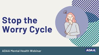 Stop the Worry Cycle | Mental Health Webinar