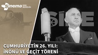 Cumhuriyetin 26. Yıl Kutlamalarından Unutulmaz Anlar (1949)