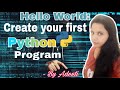 How do you write a first program in Python? First python program in pycharm IDE.