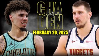 Denver Nuggets vs Charlotte Hornets Full Game Highlights - February 20, 2025 | NBA Regular Season