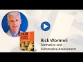 Rick Wormeli: Formative and Summative Assessment