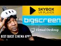 Best Quest 3 Cinema Experience? | Skybox VR vs Virtual Desktop vs Bigscreen Beta