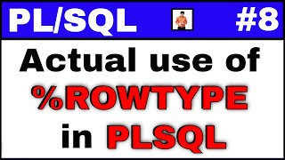 PL/SQL Tutorial #8: Declaration by using %Rowtype OR Table based record in PLSQL