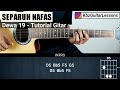 Tutorial Gitar SEPARUH NAFAS - DEWA 19 (Chord Asli)