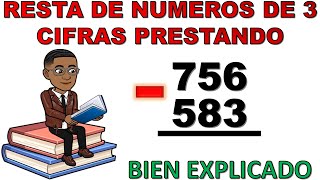 RESTA DE NUMEROS DE | 3 | TRES CIFRAS PRESTANDO O REAGRUPANDO PARA NIÑOS DE PRIMARIA