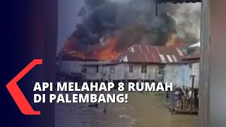 Kebakaran 8 Rumah Warga di Palembang, 15 Keluarga Kehilangan Tempat TInggal